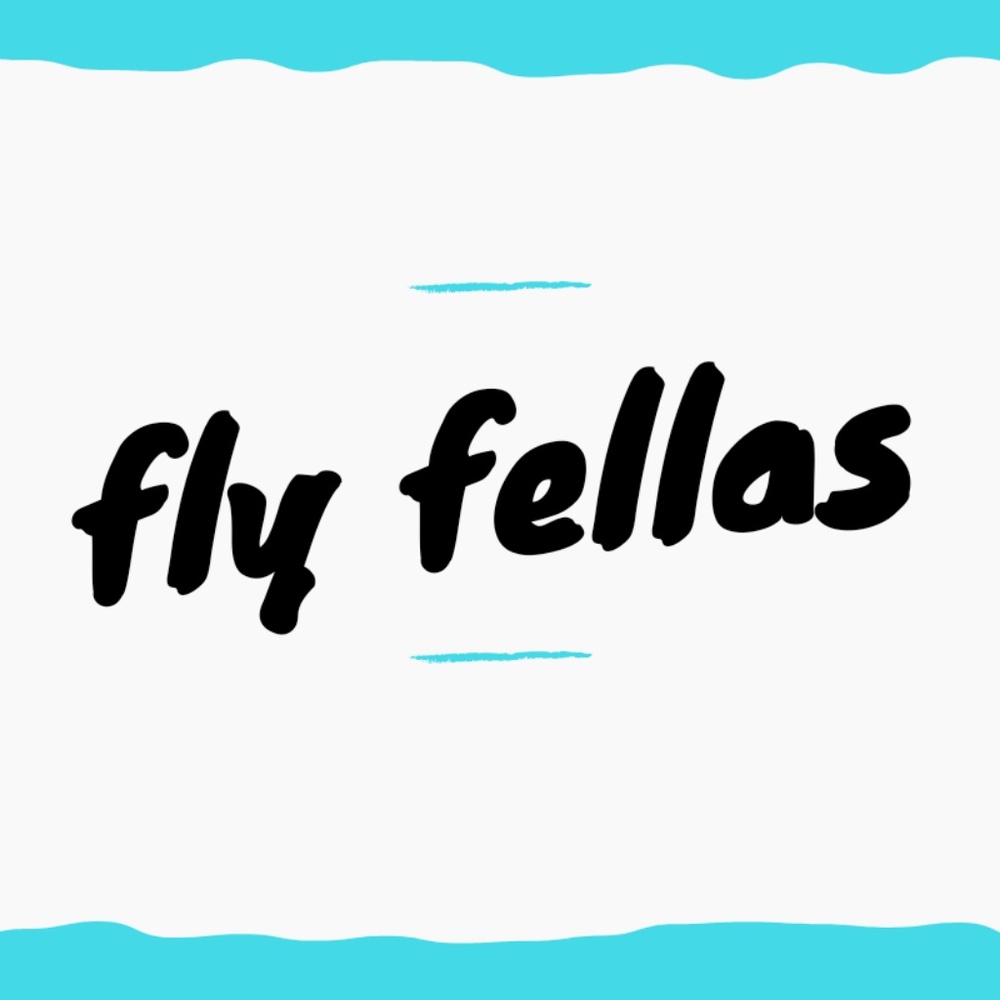 WELCOME TO FLY FELLAS